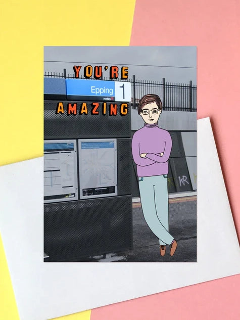 You're Epping Amazing Greeting Card